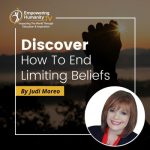 Discover How to End Limiting Beliefs